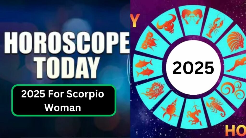 2025 For Scorpio Woman