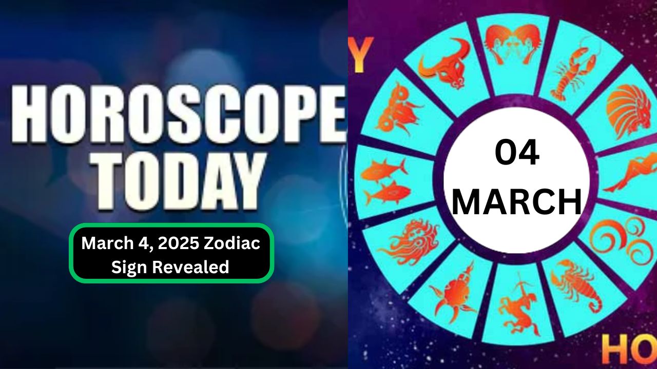 March 4, 2025 Zodiac Sign Revealed