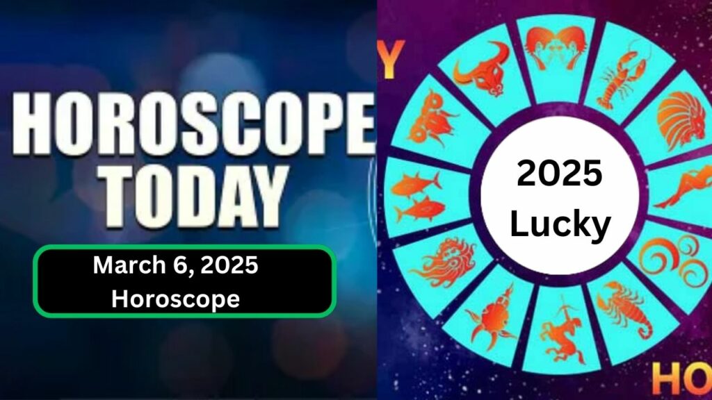 March 6, 2025 Horoscope