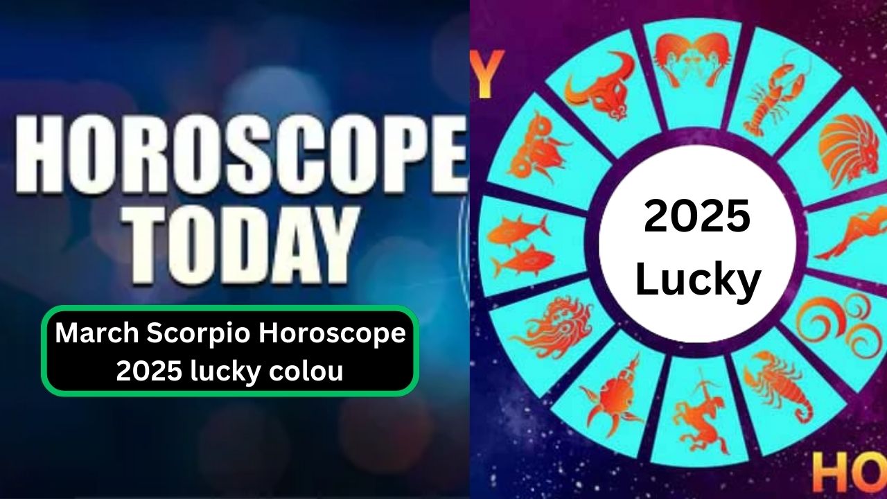 March Scorpio Horoscope 2025 lucky colou